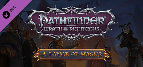Pathfinder Wrath of the Righteous Enhanced Edition A Dance of Masks MacOs-I_KnoW