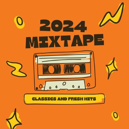 VA - Mixtape 2024 - Classics and Fresh Hits 2024