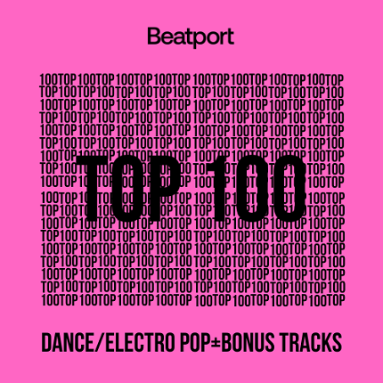 Beatport Top 100 Dance / Electro Pop June 2024