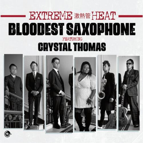 Bloodest Saxophone - Extreme Heat 2024
