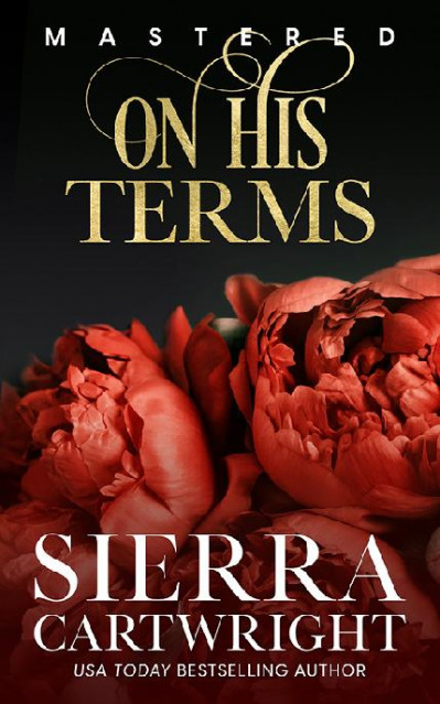 On His Terms: 10th Anniversary Edition - Sierra Cartwright 26fa7fd42e24f21caf64d5d55b628d57