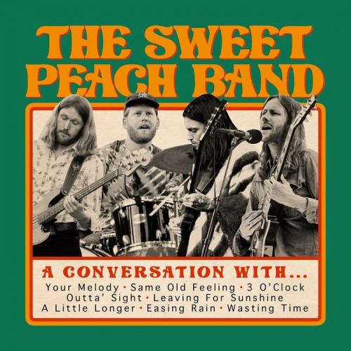 The Sweet Peach Band - A Conversation With... 2024