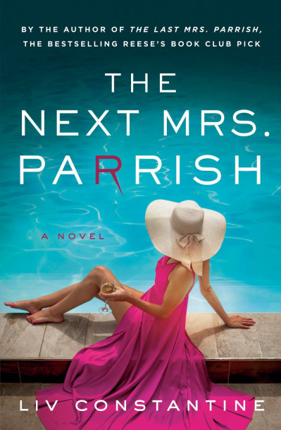 The Next Mrs. Parrish: A Novel - Liv Constantine 76171b7730bafa425c01fb1e56d71aad