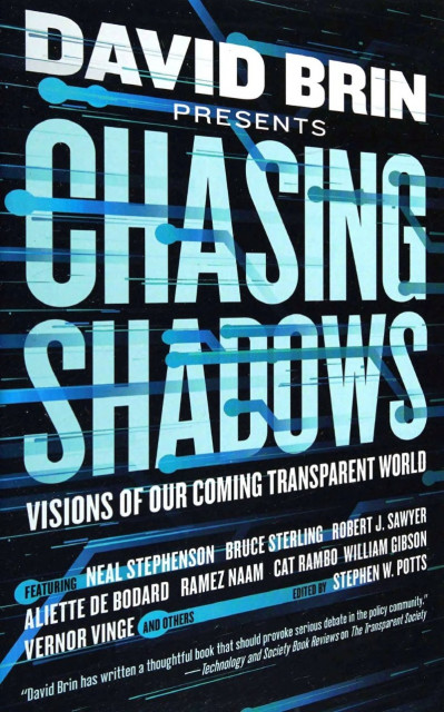 Chasing Shadows: Visions of Our Coming Transparent World - David Brin  Ae2cd6fff004c71914c1f2f000e498c0