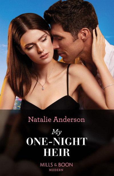 My One-Night Heir - Natalie Anderson 43d6dbb17e5aef8a345e13c9f4da8407