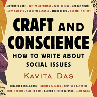 Craft and Conscience: How to Write About Social Issues - [AUDIOBOOK]