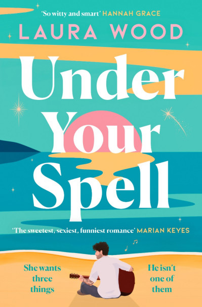 Under Your Spell: A Novel - Laura Wood 5ca963c5b7a6529962be5d39af0b6625