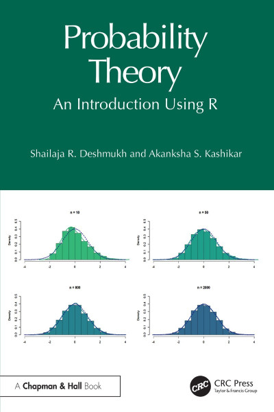 Probability Theory: An Introduction Using R - Shailaja R. Deshmukh 9e537b4325e000d1e484c046f3bb0c2d