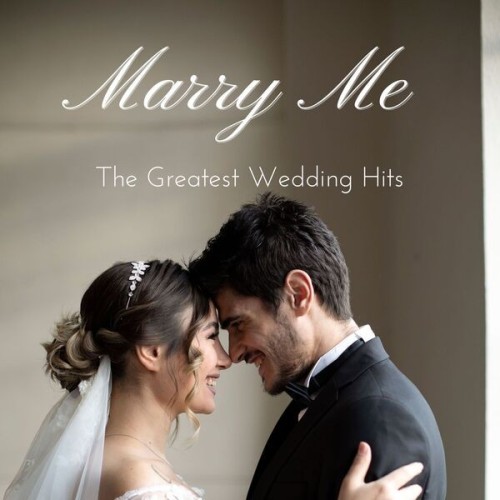 Marry Me  The Greatest Wedding Hits (2024)