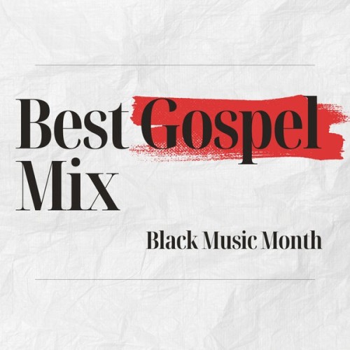Best Gospel Mix Black Music Month (2024)