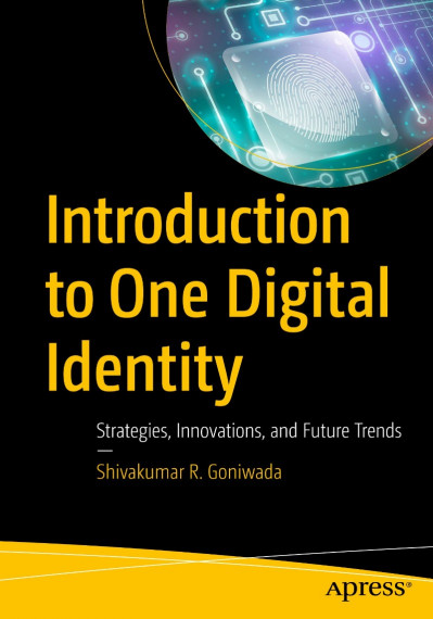 Introduction to One Digital Identity: Strategies, Innovations, and Future Trends -... 674ea41c7d7b46ad6e8999e0a6c4f54e