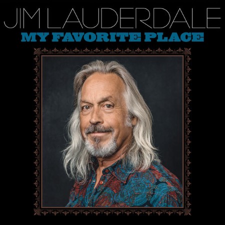 Jim Lauderdale - My Favorite Place (2024)