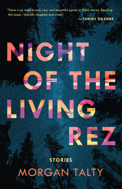 Night of the Living Rez - Morgan Talty