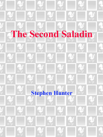 The Second Saladin: A Novel - Stephen Hunter 7c00e00125284eeb421e6e94d7b6a77b