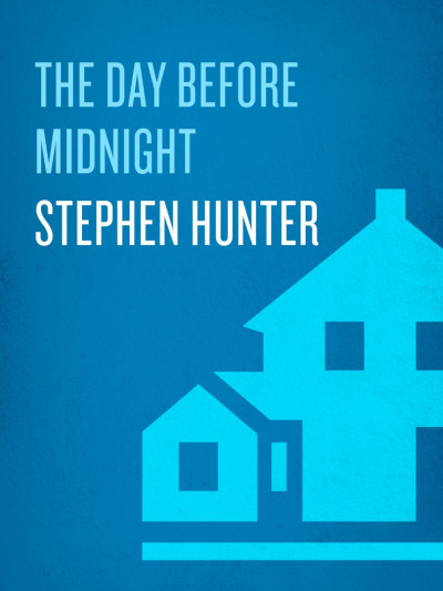 The Day Before Midnight - Stephen Hunter 01867b2b65787a512a0ae029d0974793