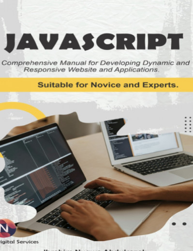 JavaScript. A Comprehensive manual for creating dynamic, responsive websites and a... C468ee57ddadd3d4f21989fbe645ff98