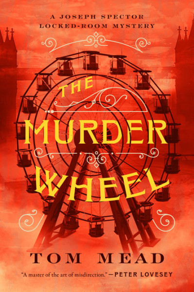 The Murder Wheel: A Locked-Room Mystery - Tom Mead C80de4a36b176c9a7903753b36f19699