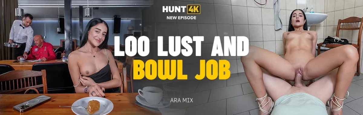 [Hunt4K.com / Vip4K.com]Ara Mix ( Loo Lust And Bowl Job) [2024 г., Gonzo, Hardcore, All Sex, POV,Straight 1080p]