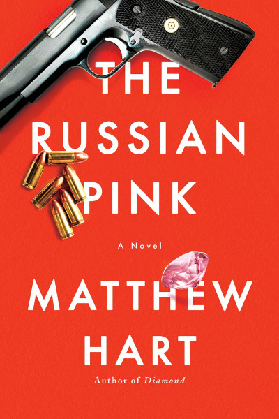 The Russian Pink: A Novel - Matthew Hart 9f9820c77b9b694fcc527d94e9807ac7