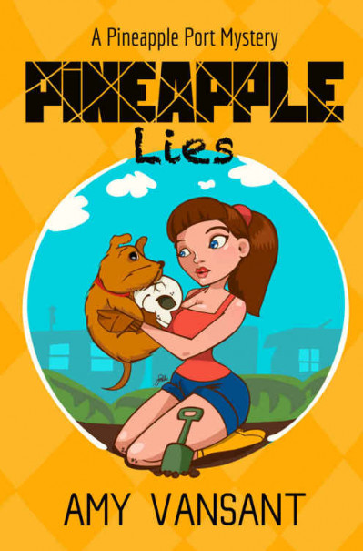 Pineapple Lies - Amy Vansant