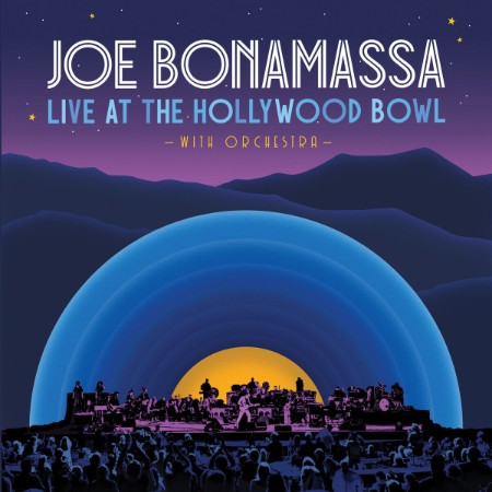 Joe Bonamassa - Live At The Hollywood Bowl With Orchestra (2024)
