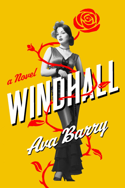 Windhall: A Novel - Ava Barry