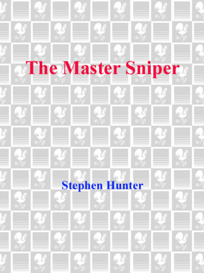 The Master Sniper - Stephen Hunter 7d3a5a6195b204f71449fcd2be7073e1