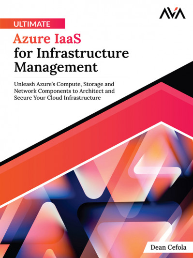 Ultimate Azure IaaS for Infrastructure Management - Dean Cefola 7b92ae9e9cb0dd85170efbd7be3806e2