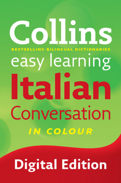 Easy Learning Italian Conversation: Trusted support for learning - Collins Diction... C5e1e5b847ea98d67156c8275a74a531