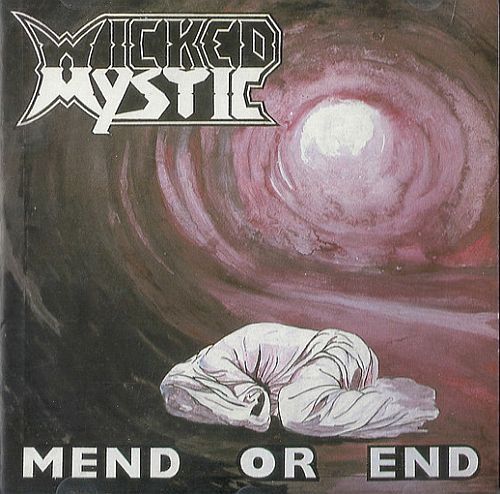 Wicked Mystic - Mend Or End (EP) (1994) (LOSSLESS)