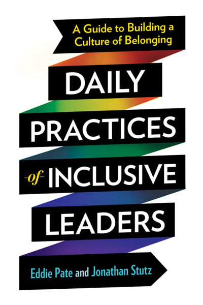 Daily Practices of Inclusive Leaders: A Guide to Building a Culture of Belonging -... 37894acb0e33f5285adb3ddaa4a3d89e