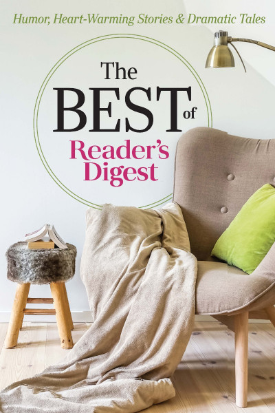 The Best of Reader's Digest: Humor, Heart-Warming Stories Da5b67fccb428a0f4b371d41f1311aa4