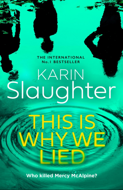 This Is Why We Lied - Karin Slaughter