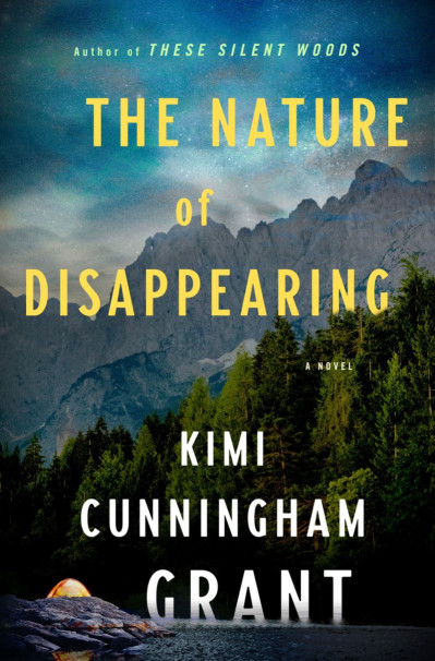 The Nature of Disappearing: A Novel - Kimi Cunningham Grant E02fdb1cf5ef958689f8d09a94afacd6