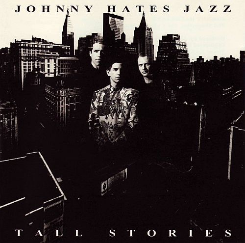Johnny Hates Jazz - Tall Stories (1991) (LOSSLESS)