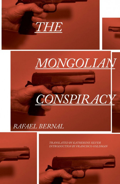 The Mongolian Conspiracy - Rafael Bernal 6ab1a1d0eb4f5d5e824e0da9de571cec