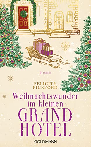 Cover: Felicity Pickford - Weihnachtswunder im kleinen Grandhotel: Roman