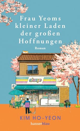 Cover: Ho-yeon, Kim - Frau Yeoms kleiner Laden der gro&szlig;en Hoffnungen