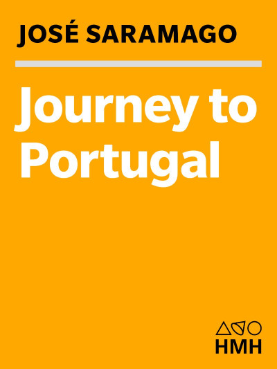 Journey to Portugal: In Pursuit of Portugal's History and Culture - José Saramago 8e06ba283a52996db1e5172f9510f924