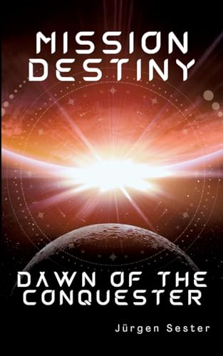 J&uuml;rgen Sester - Mission Destiny