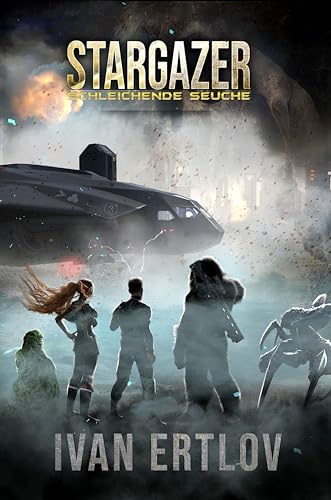 Cover: Ivan Ertlov - Stargazer: Schleichende Seuche (After Terra 7)