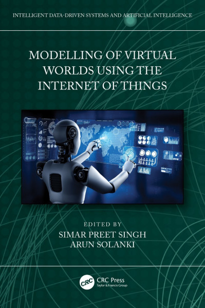 Modelling of Virtual Worlds Using the Internet of Things - Simar Preet Singh