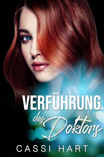 Cassi Hart - Verf&uuml;hrung des Doktors (Suddenly His Serie 5)