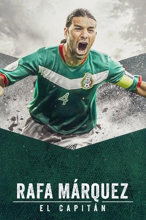 Rafa Marquez El Capitan (2024) 1080p [WEBRip] [5 1] [YTS] 21c2673a00ce50eba273a1e7a7778d3d