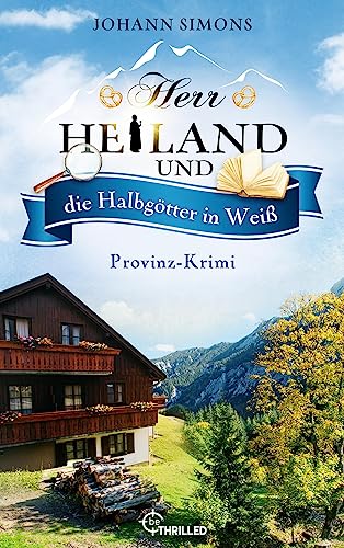 Cover: Johann Simons - Herr Heiland und die Halbg&ouml;tter in Wei&szlig;