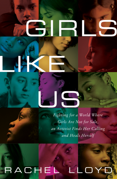 Girls Like Us: Fighting for a World Where Girls Are Not for Sale, an Activist Find... 52af21f5f50bb21042736015263ae044