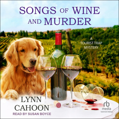 Songs of Wine and Murder (Tourist Trap Mystery Series #15) - [AUDIOBOOK]