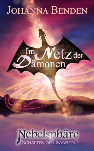 Johanna Benden - Nebelsph&auml;re - Im Netz der D&auml;monen
