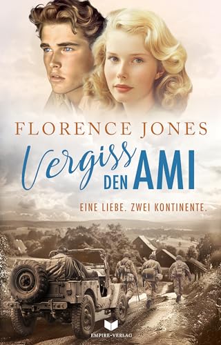 Cover: Florence Jones - Vergiss den Ami (Eine Zwei-Kontinenten-Saga 1)
