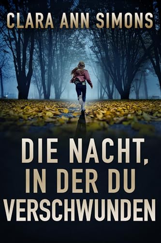 Clara Ann Simons - Die Nacht, in der du verschwandest